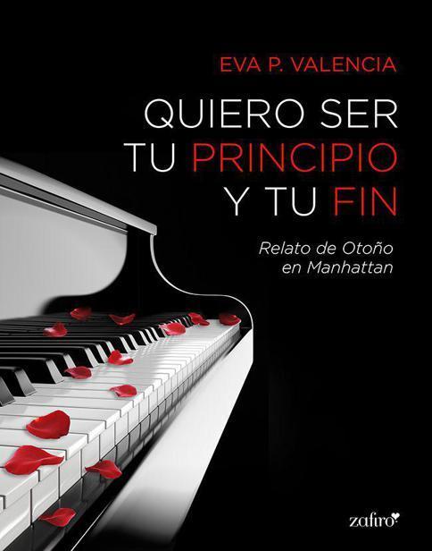 Portada de Quiero ser tu principio y tu fin (Spanish Edition)